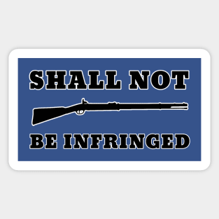 Shall Not Be Infringed Sticker